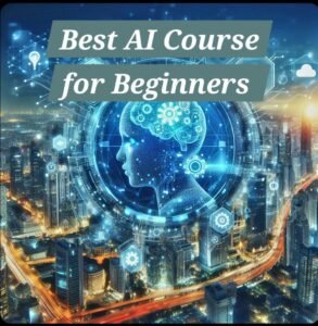 Read more about the article Best AI Courses for Beginners – Free Online