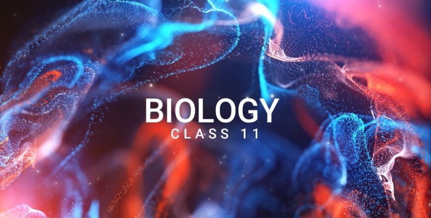 Ncert – Class 11: Biology – Unit -3 -CELL: STRUCTURE AND FUNCTIONS ...
